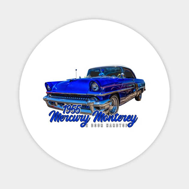 1955 Mercury Monterey 2 Door Hardtop Magnet by Gestalt Imagery